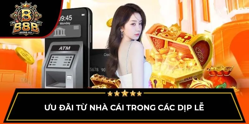Ưu đãi từ nhà cái trong các dịp lễ